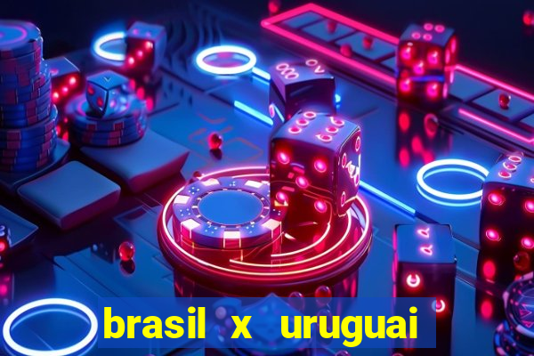 brasil x uruguai ao vivo multicanais